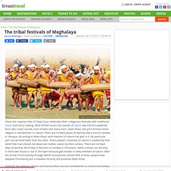 The tribal festivals of Meghalaya