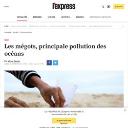 Les mégots, principale pollution des océans