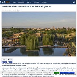 Le meilleur hôtel de luxe de 2015 est Marocain (photos)