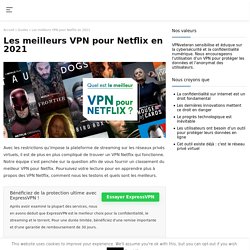 Meilleur VPN Netflix 2021 : notre classement