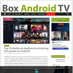 Top 10 meilleures Applications streaming Film gratuit sur Android