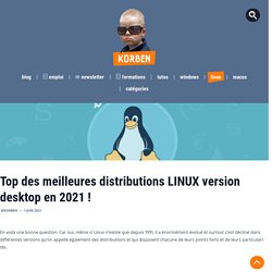 Top des meilleures distributions LINUX version desktop en 2021 !