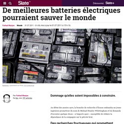 De meilleures batteries électriques pourraient sauver le monde