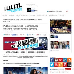 Publicité / Marketing : les meilleures créations françaises de la semaine