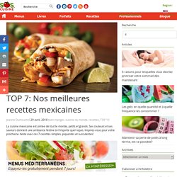 TOP 7: Nos meilleures recettes mexicaines