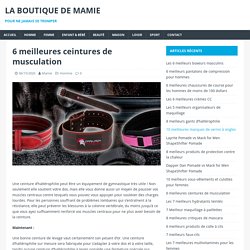 6 meilleures ceintures de musculation - La Boutique de Mamie