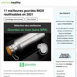 Gourde Inox - 11 meilleures bouteilles réutilisables en 2021