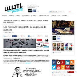Les meilleurs voeux 2014 des agences de publicité