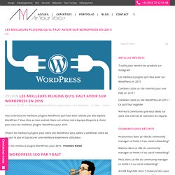 Les meilleurs plugins qu'il faut avoir sur WordPress en 2015