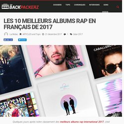 Les 10 meilleurs albums Rap en français de 2017