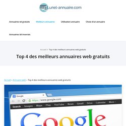 Top 4 des meilleurs annuaires web gratuits Sélection des 4 meilleurs annuaires web gratuits