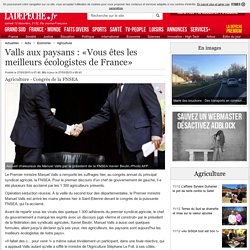 Valls aux paysans : «Vous êtes les meilleurs écologistes de France» - 27/03/2015 - LaDepeche.fr