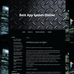 meilleurs jeux en ligne - Best App Games Online