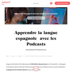 Le Top 12 des Meilleurs Podcasts pour Apprendre l’Espagnol