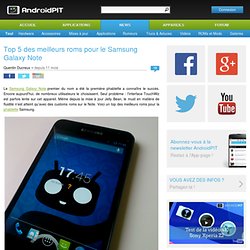 Top 5 des meilleurs roms pour le Samsung Galaxy Note