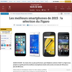 Les meilleurs smartphones de 2015 : la sélection du Figaro