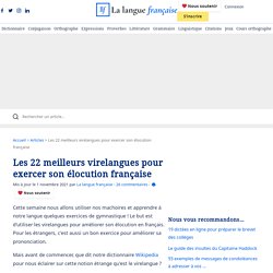 Les 22 meilleurs virelangues : exercice d'élocution française