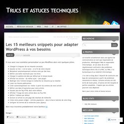 Les 15 meilleurs snippets pour adapter WordPress à vos besoins