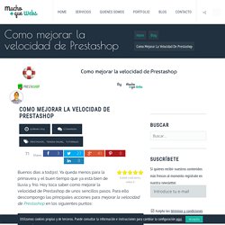 » Como mejorar la velocidad de carga de tu Prestashop