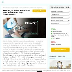 ¡Mejore su vieja computadora con Xtra PC!