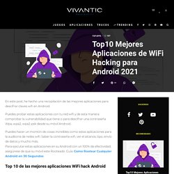 Top10 Mejores Aplicaciones de WiFi Hacking para Android 2021 - Vivantic Plus