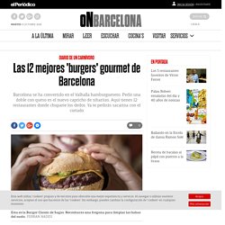 Las 12 mejores 'burgers' gourmet de Barcelona