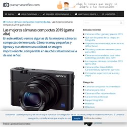 Las mejores cámaras compactas 2019 (gama alta)