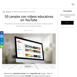 Los Mejores 50 canales con vídeos educativos en YouTube