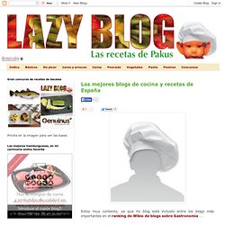 Lazy Blog: Los mejores blogs de cocina y recetas de España