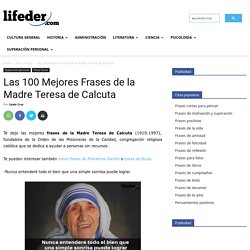 Las 100 Mejores Frases de la Madre Teresa de Calcuta