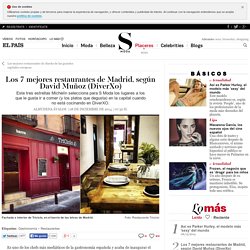 Los 7 mejores restaurantes de Madrid, según David Muñoz (DiverXo)