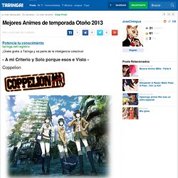 Mejores Animes de temporada Otoño 2013 - Taringa!