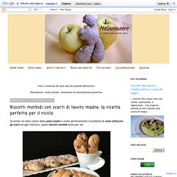 MelaZenzero: Biscotti morbidi con scarti di lievito madre: la ricetta perfetta per il riciclo