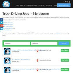 HC Truck Driving Jobs in Melbourne - 1800DRIVERS