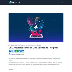Os 11 melhores canais de Data Science no Telegram – Insight Data Science Lab