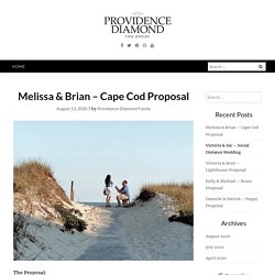 Melissa & Brian – Cape Cod Proposal – Providence Diamond