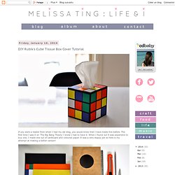 Melissa Ting : Life & I: DIY Rubik's Cube Tissue Box Cover