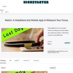 Melon: A Headband and Mobile App to Measure Your Focus by Melon