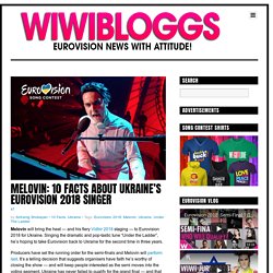 Melovin: 10 facts about Ukraine's Eurovision 2018 singer