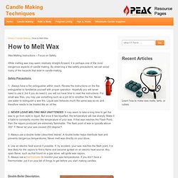 Wax Melting Instructions - Focus on Safety