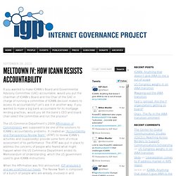 Meltdown IV: How ICANN resists accountability