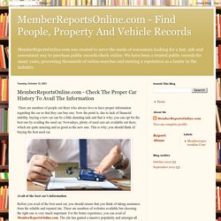 MemberReportsOnline.com - Find People, Property And Vehicle Records: MemberReportsOnline.com - Check The Proper Car History To Avail The Information