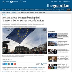 Iceland drops EU membership bid: 'interests better served outside' union