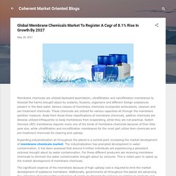 Global Membrane Chemicals Market To Register A Cagr of 8.1% Rise In Growth By 2027