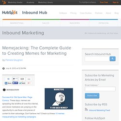 Memejacking: The Complete Guide to Creating Memes for Marketing