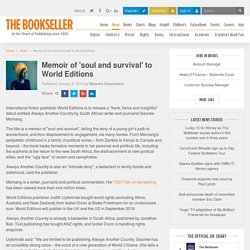 Memoir of 'soul and survival' to World Editions