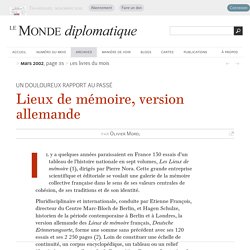 Lieux de mémoire, version allemande, par Olivier Morel (Le Monde diplomatique, mars 2002)