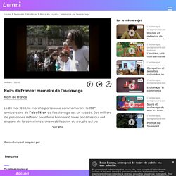 Noirs de France : mémoire de l'esclavage - Vidéo Histoire