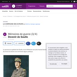 Mémoires de guerre (3/4) : Devenir de Gaulle