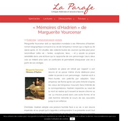 "Mémoires d'Hadrien" de Marguerite Yourcenar - La Parafe